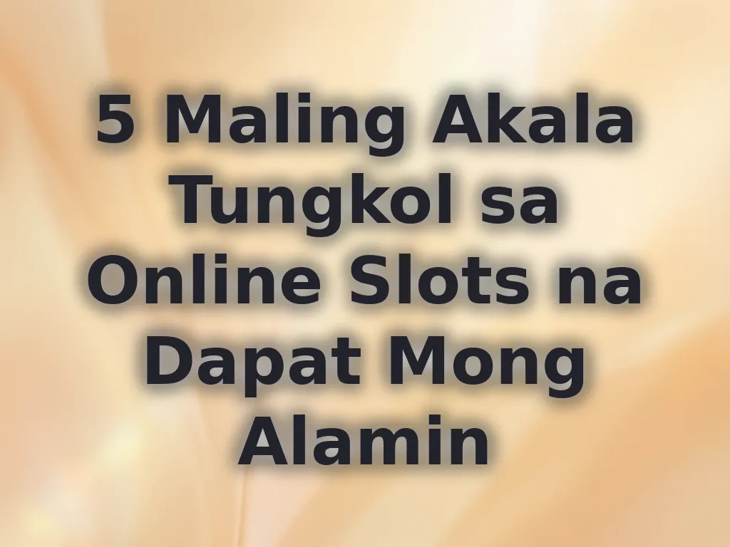 Mga Maling Akala sa Gambling